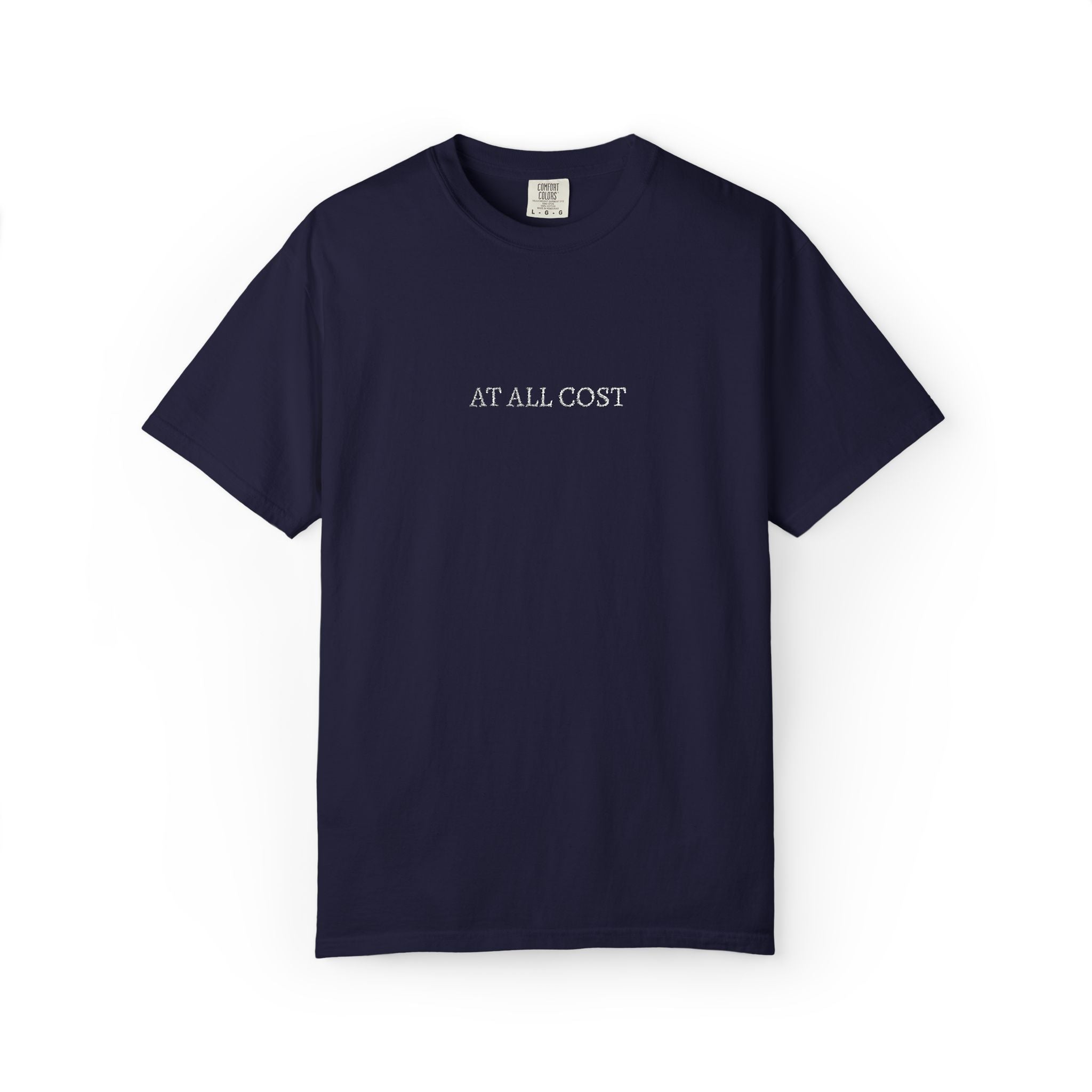 At All Cost- Embroidered- Christian Comfort Colors T-Shirt