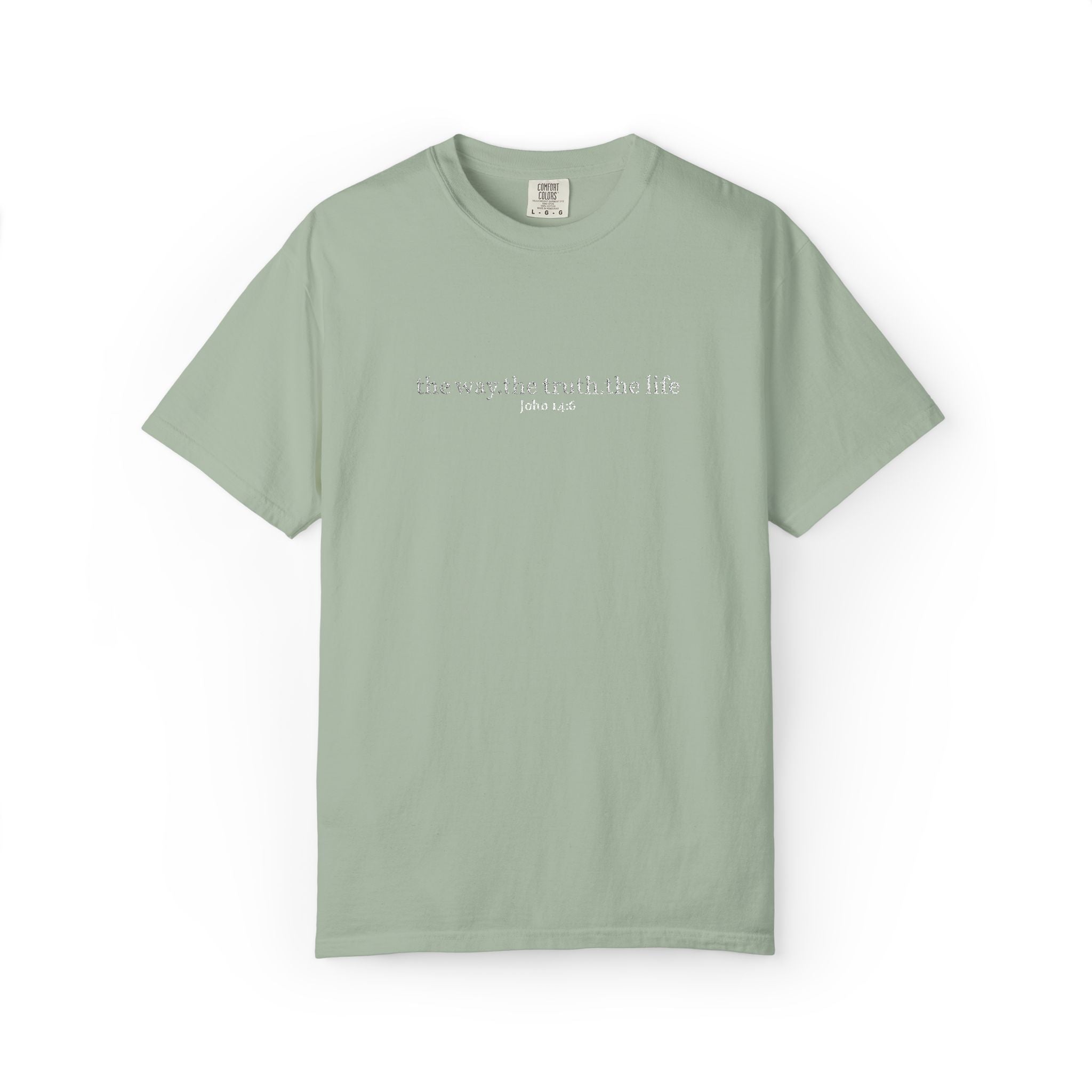 The Way The Truth The Life- Embroidered- Comfort Colors T-Shirt