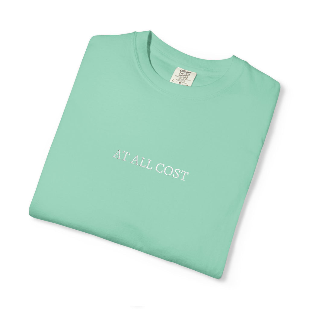 At All Cost- Embroidered- Christian Comfort Colors T-Shirt