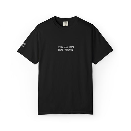 Not My Will, But Yours Mark 14:36- Embroidered- Comfort Colors T-Shirt