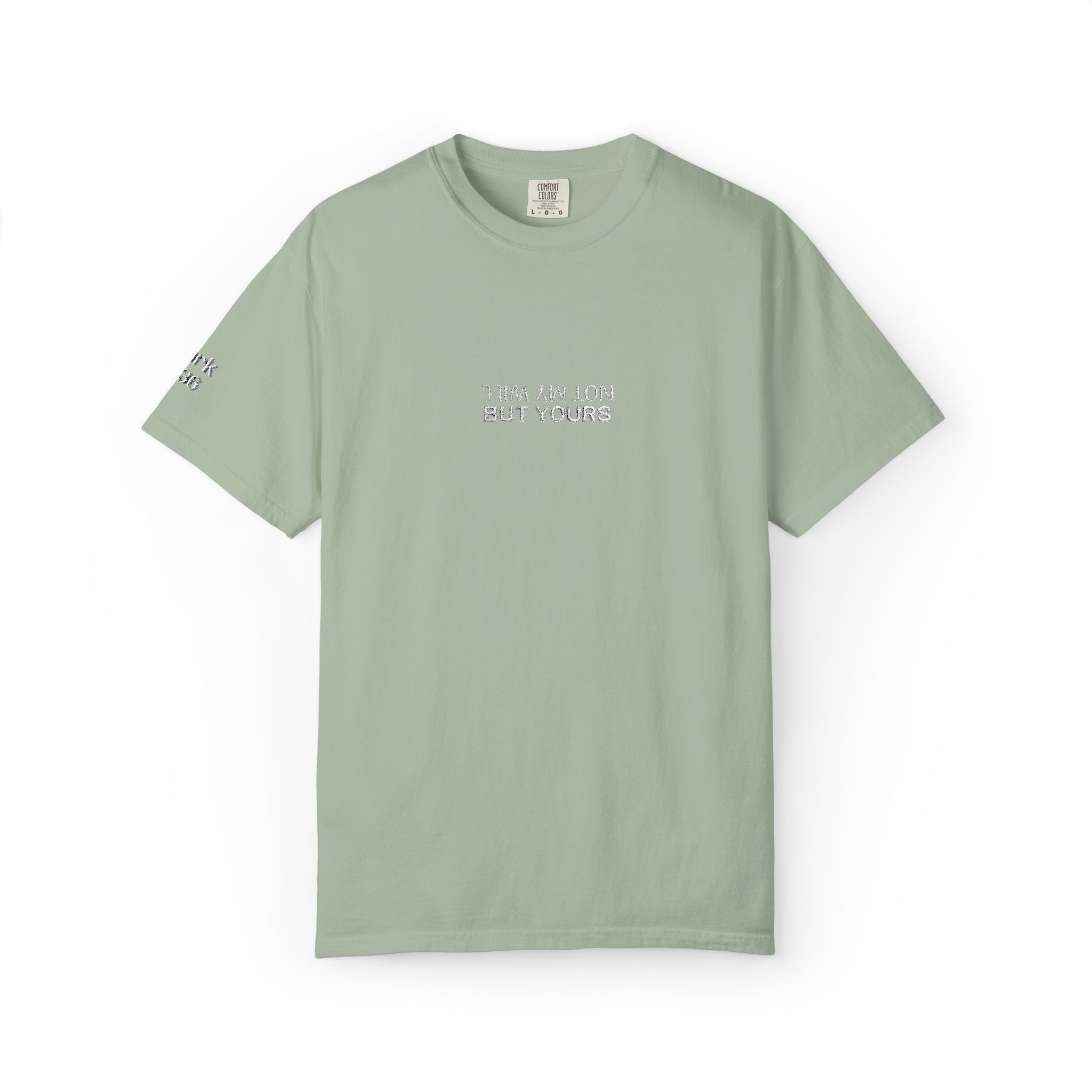 Not My Will, But Yours Mark 14:36- Embroidered- Comfort Colors T-Shirt