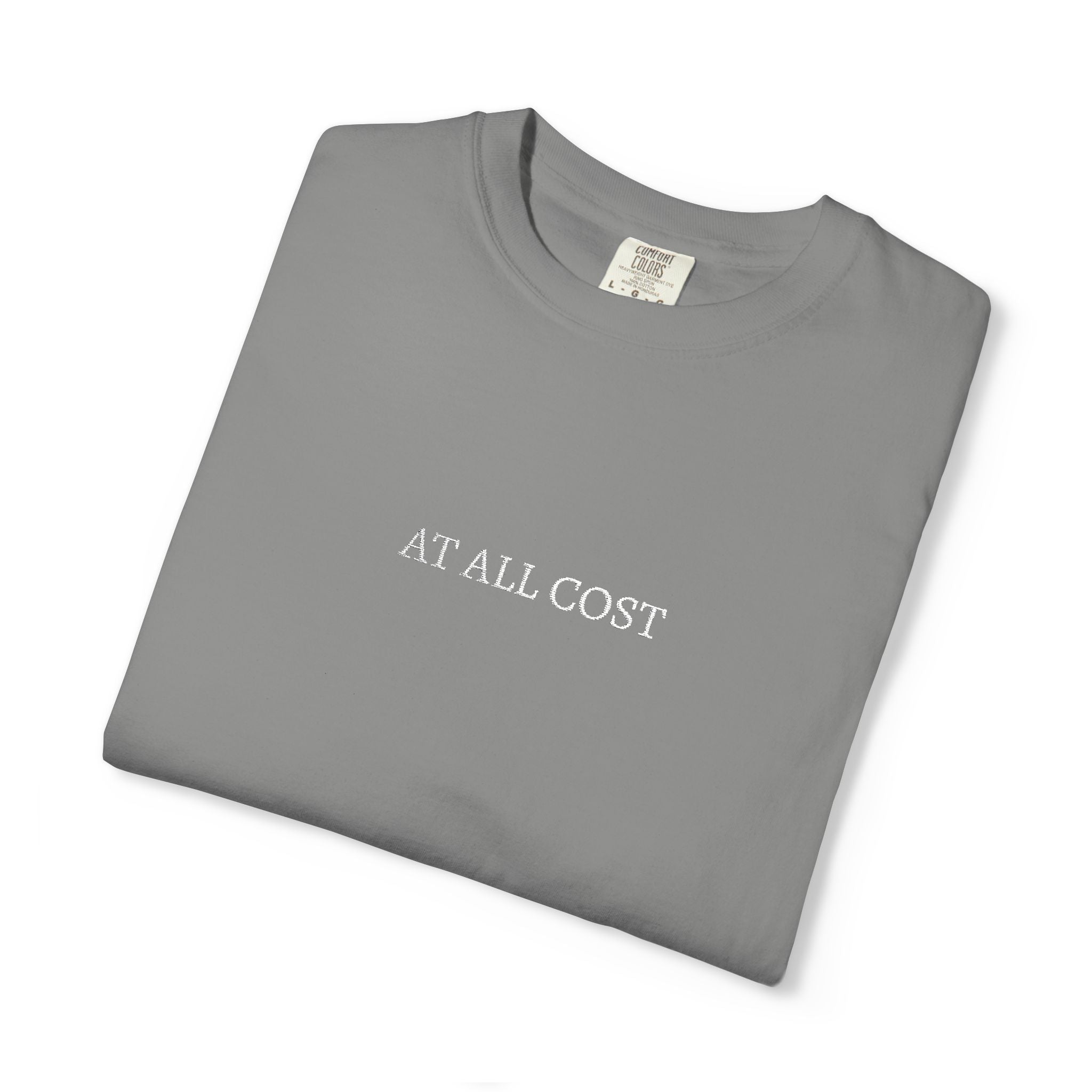 At All Cost- Embroidered- Christian Comfort Colors T-Shirt