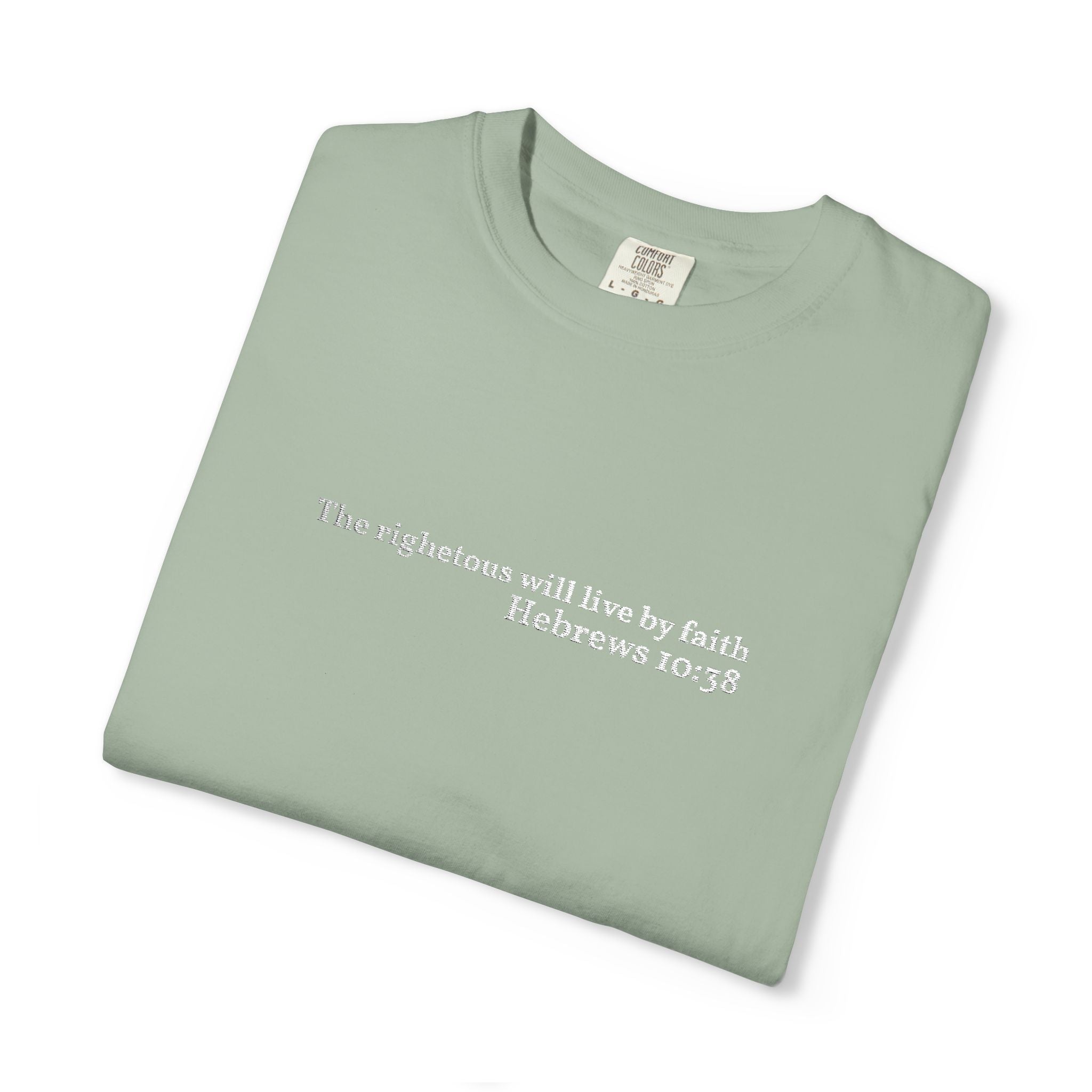 The righteous will live by faith- Embroidered- Comfort Colors T-Shirt