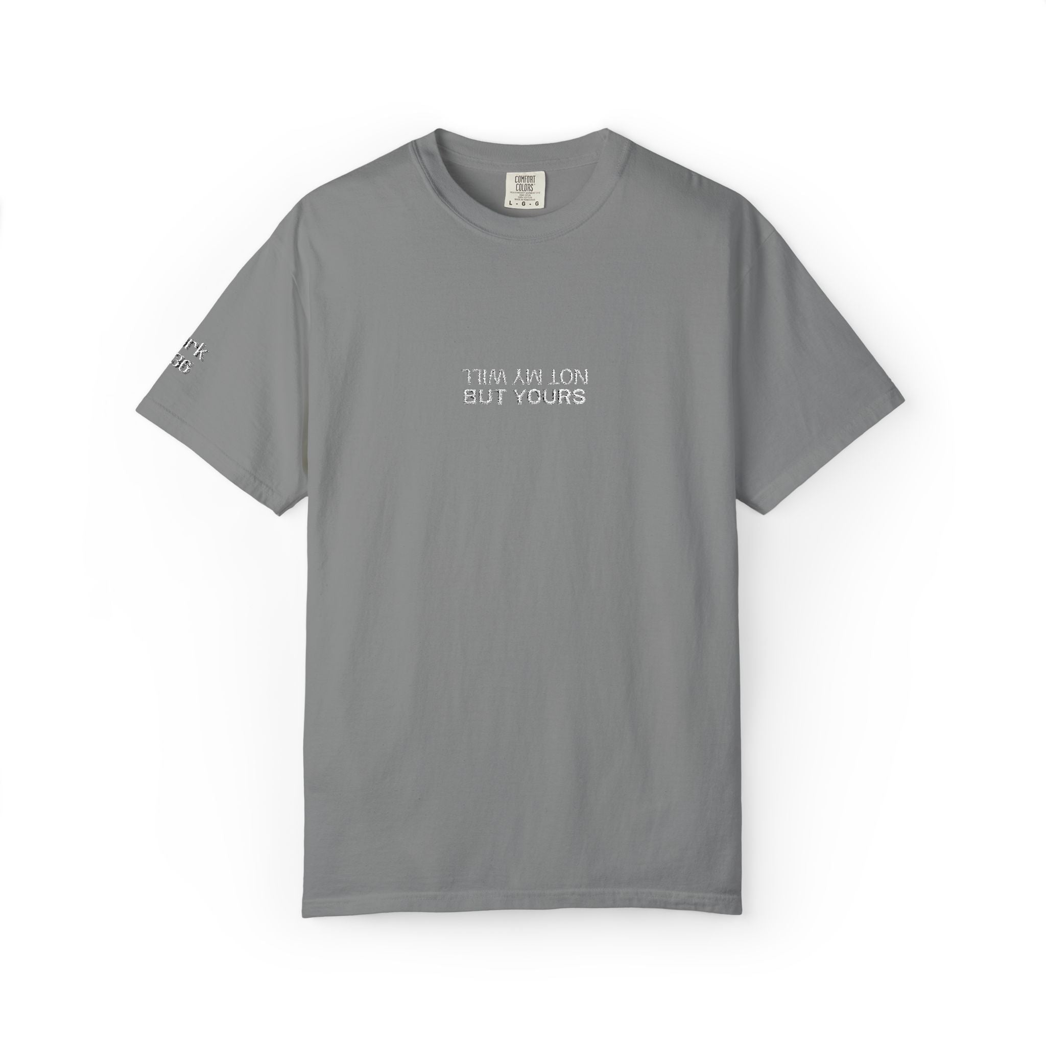 Not My Will, But Yours Mark 14:36- Embroidered- Comfort Colors T-Shirt