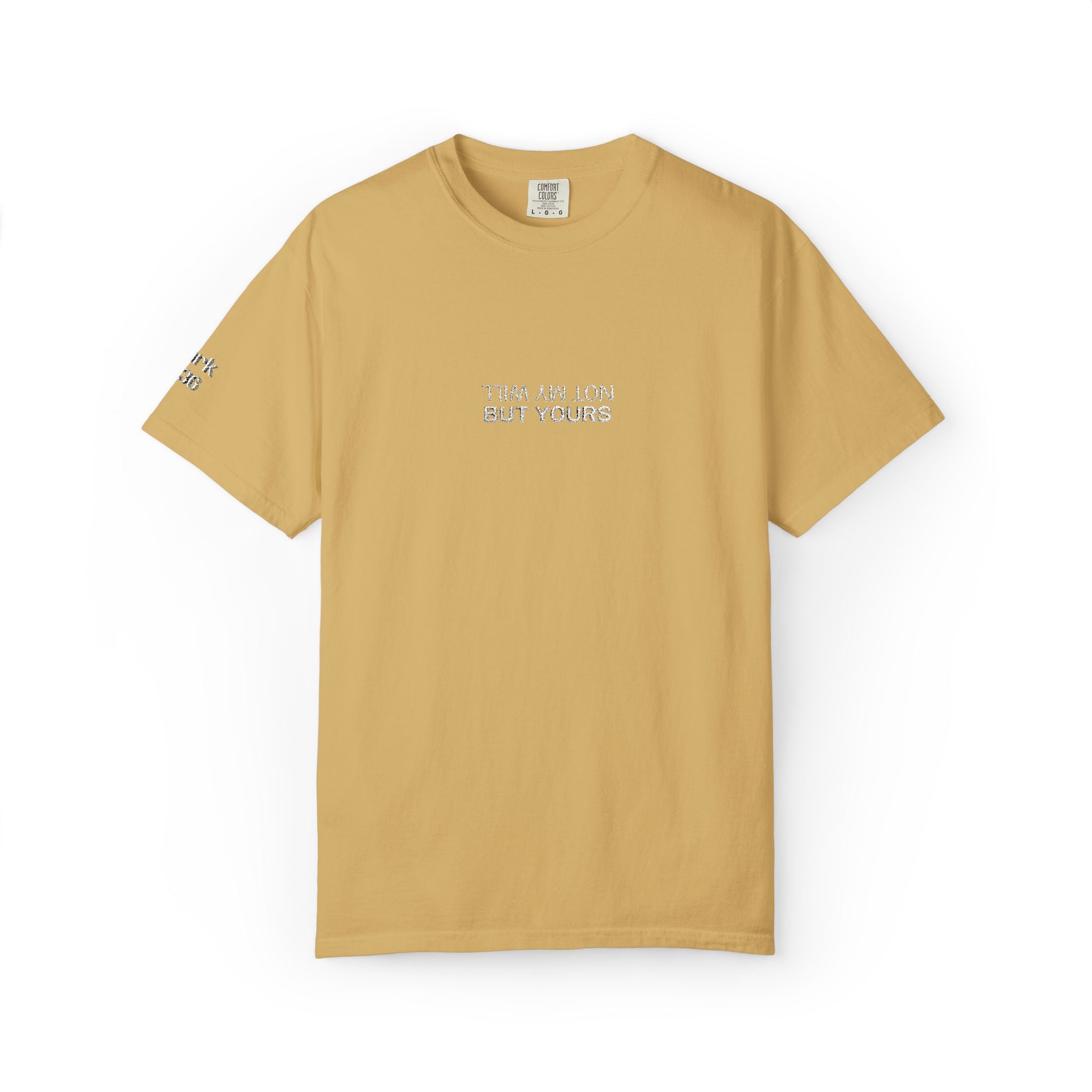 Not My Will, But Yours Mark 14:36- Embroidered- Comfort Colors T-Shirt