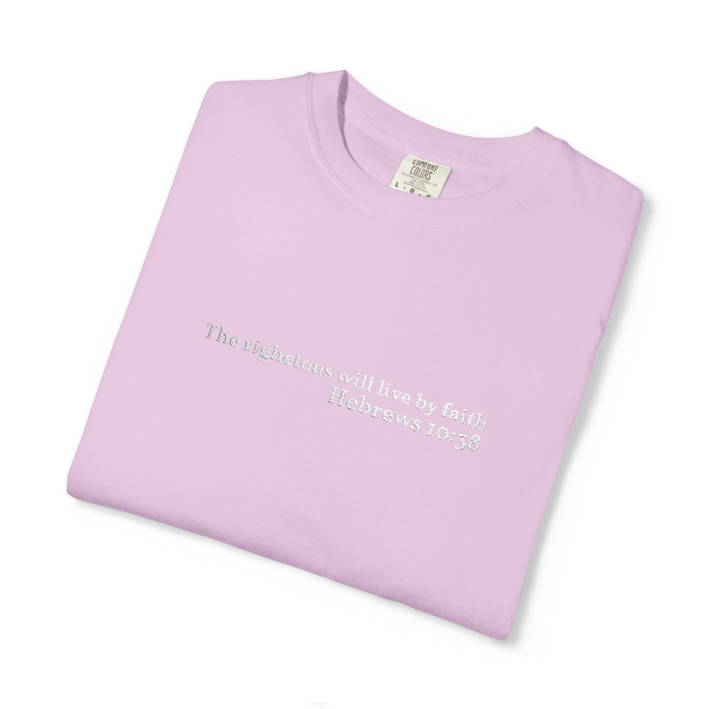 The righteous will live by faith- Embroidered- Comfort Colors T-Shirt