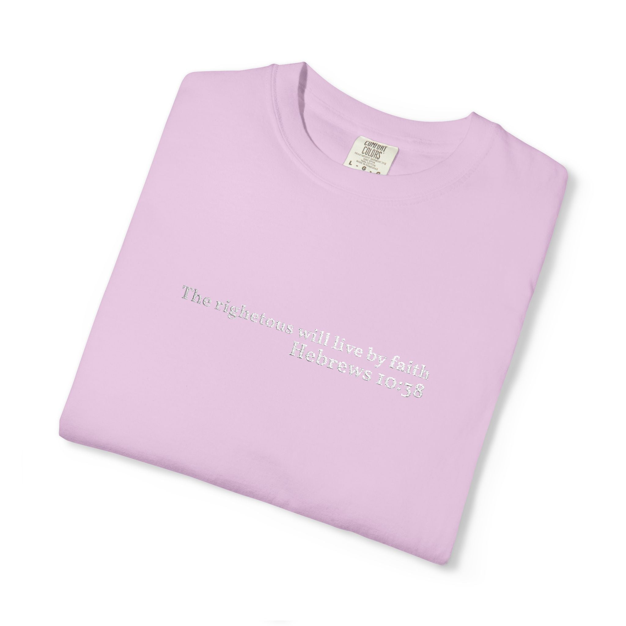 The righteous will live by faith- Embroidered- Comfort Colors T-Shirt
