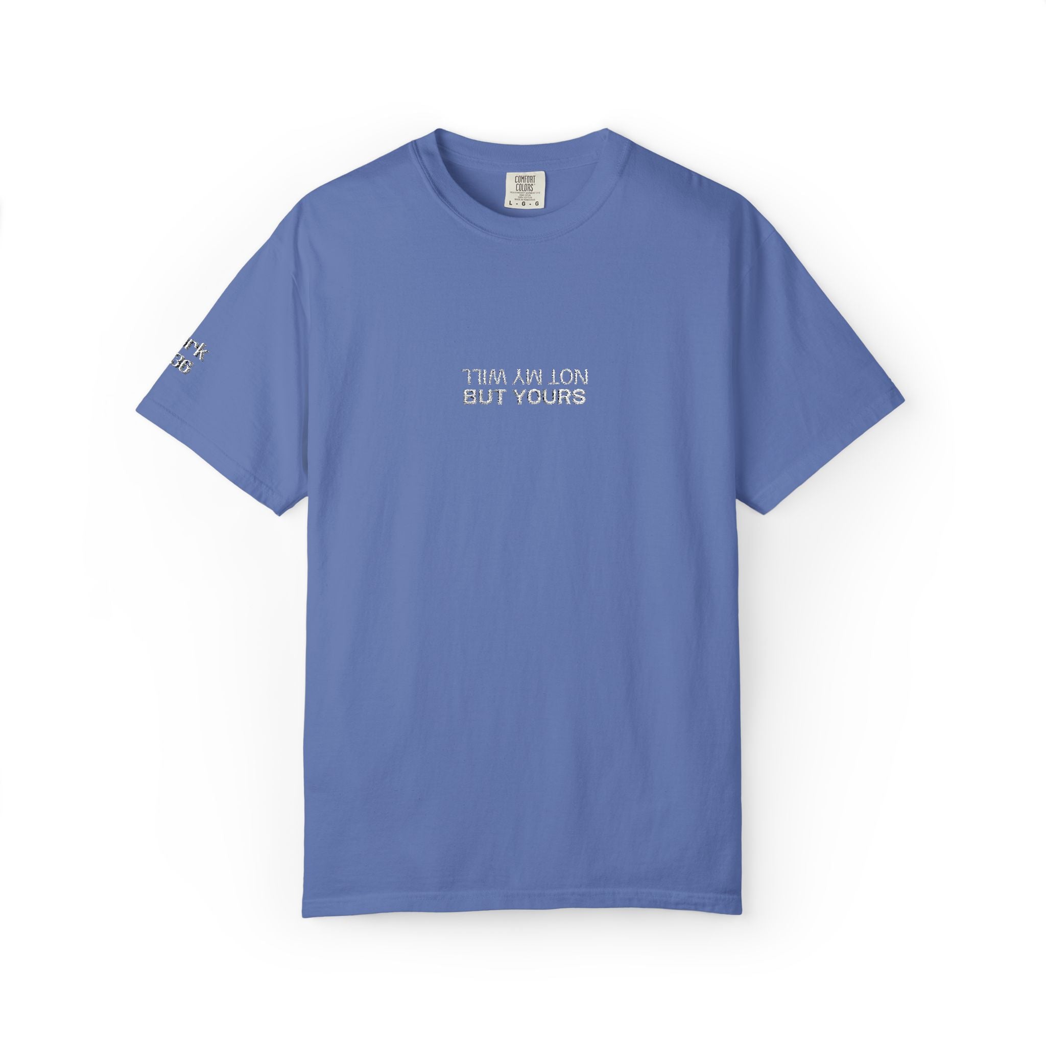Not My Will, But Yours Mark 14:36- Embroidered- Comfort Colors T-Shirt