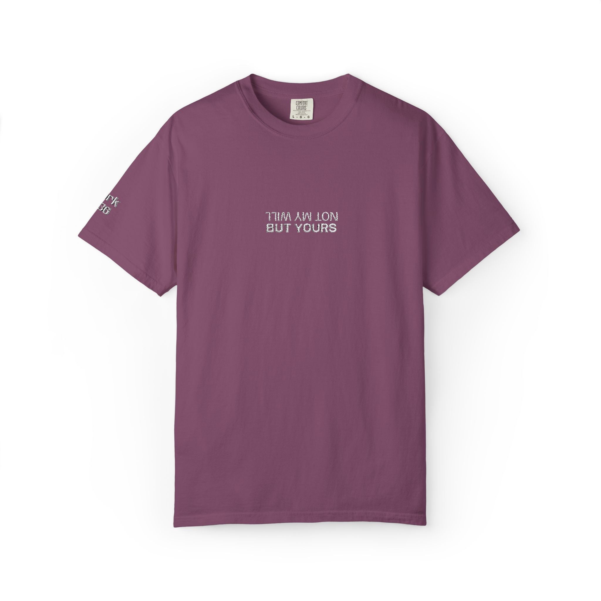Not My Will, But Yours Mark 14:36- Embroidered- Comfort Colors T-Shirt