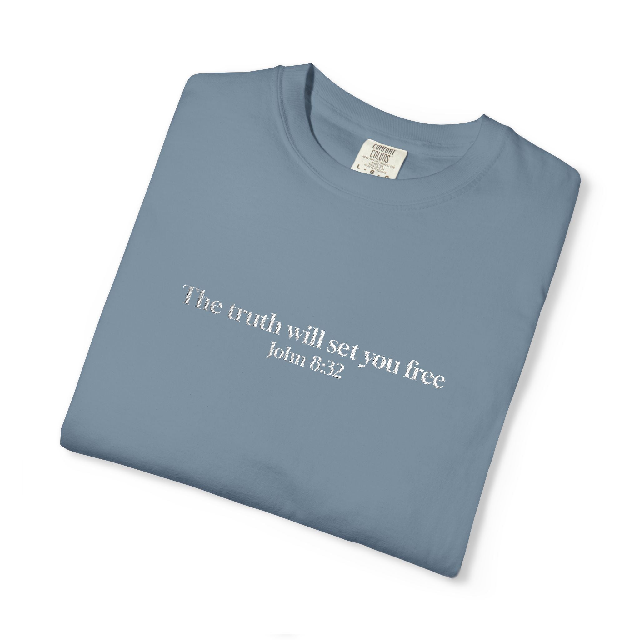 The truth will set you free John 8:32- Embroidered- Comfort Colors T-Shirt