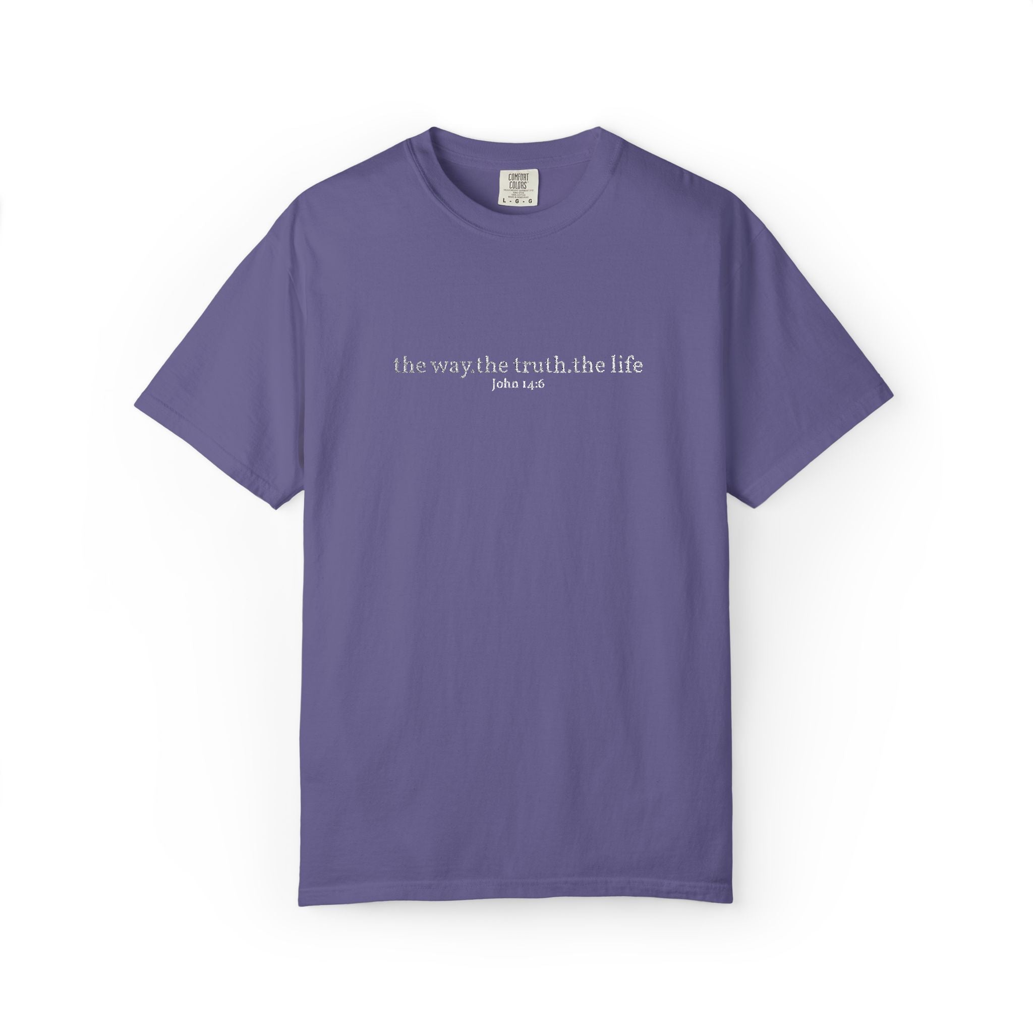 The Way The Truth The Life- Embroidered- Comfort Colors T-Shirt