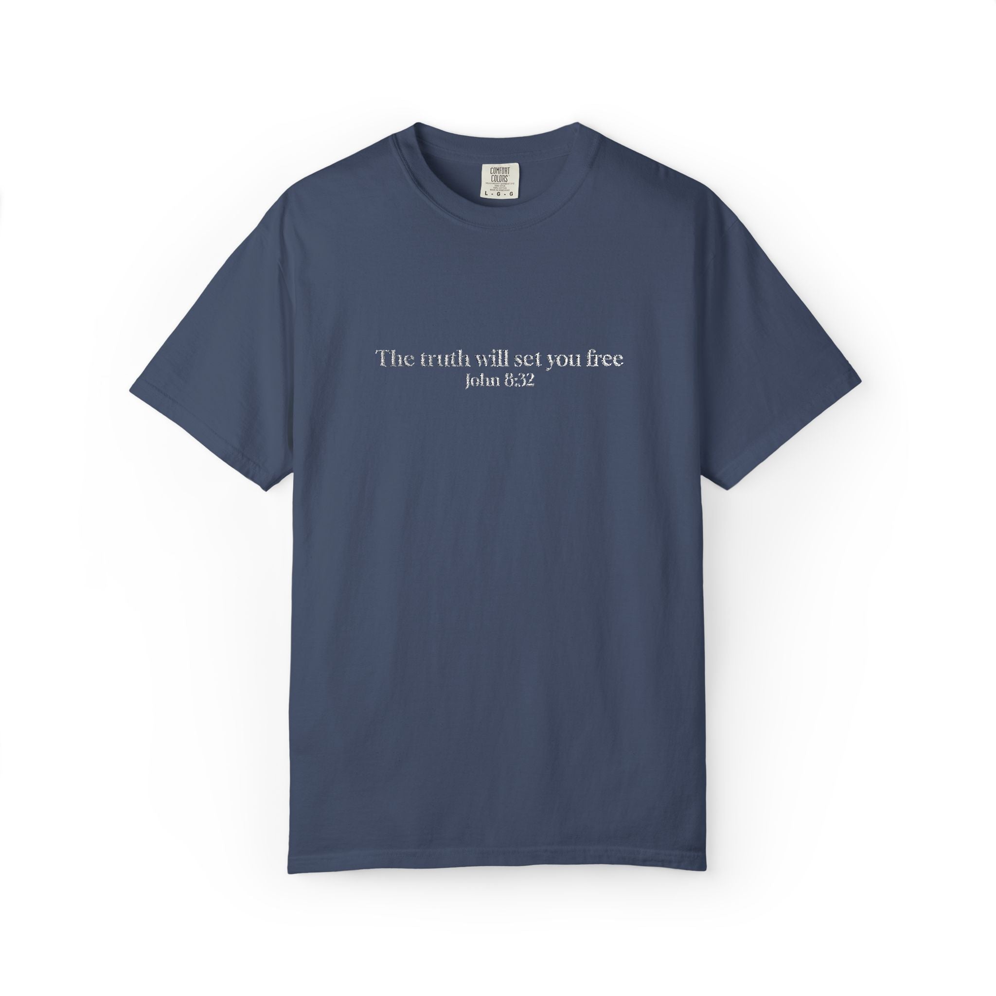 The truth will set you free John 8:32- Embroidered- Comfort Colors T-Shirt