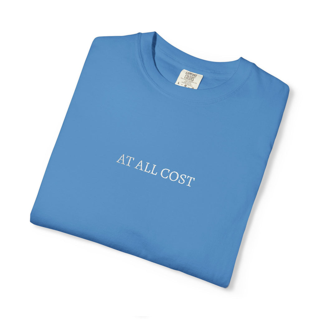 At All Cost- Embroidered- Christian Comfort Colors T-Shirt