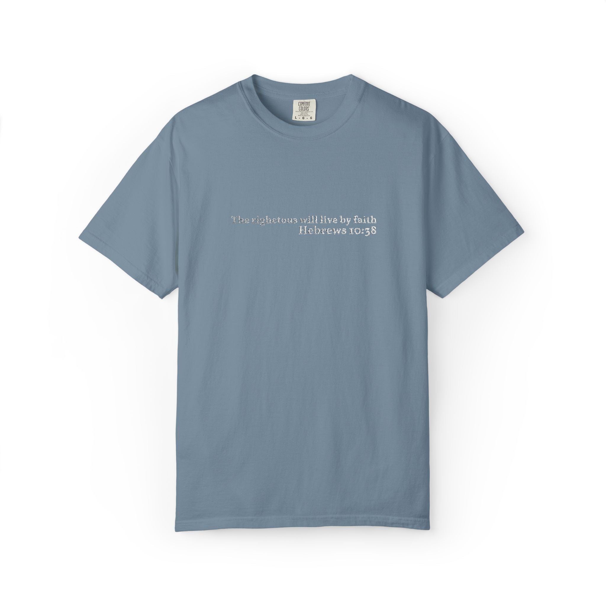 The righteous will live by faith- Embroidered- Comfort Colors T-Shirt